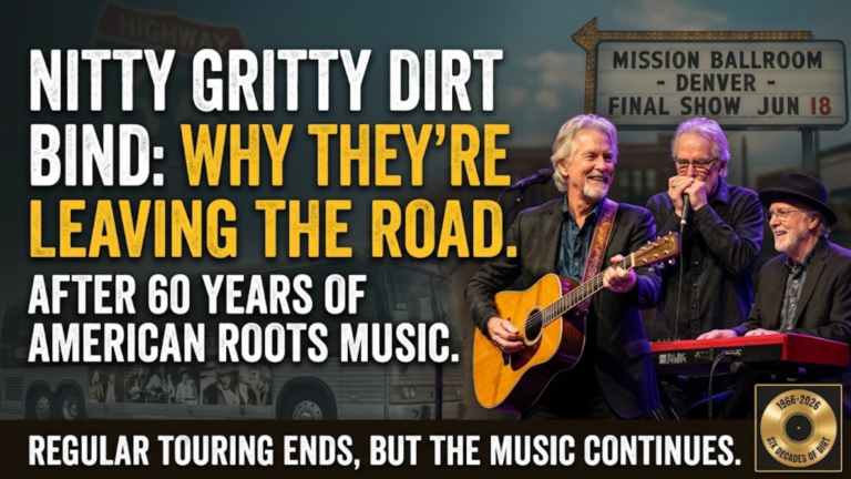 Nitty Gritty Dirt Band Retirement: Why the Band Is Leaving the Road